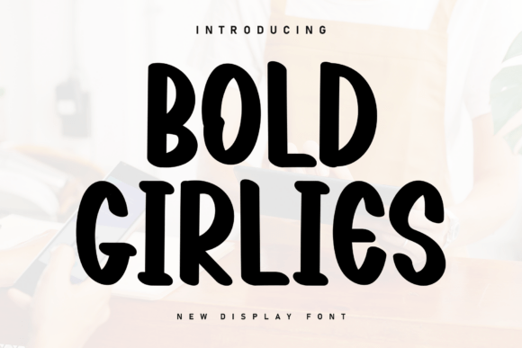Bold Girlies Font for Creative Design