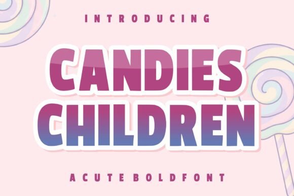 Candies Children Font Review